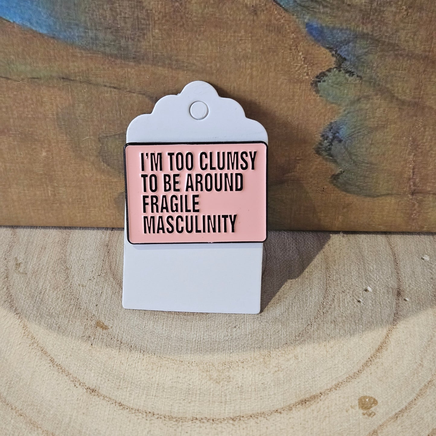 Clumsy Masculinity - Enamel Metal Pin