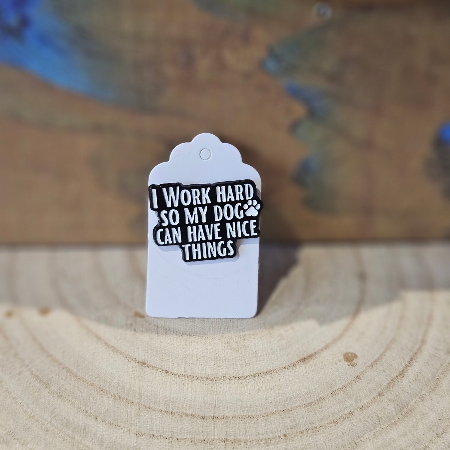 Word hard/Dog nice things * Enamel Metal Pin