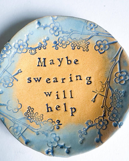 Maybe Swearing Will Help - trinket dish - ceramic