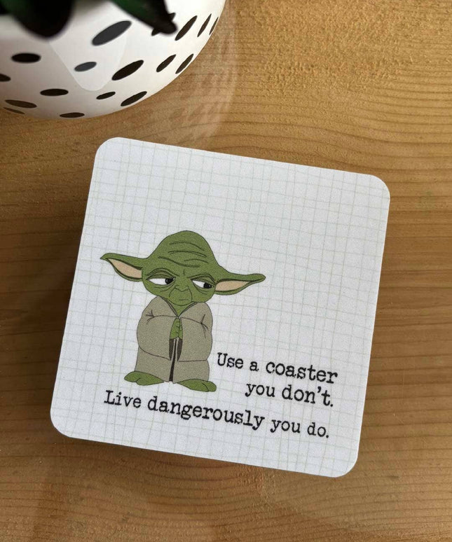 Coaster - Use A Coaster