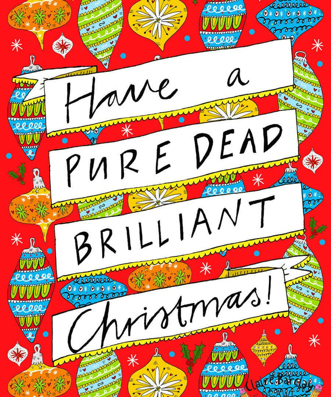 Have a PURE DEAD BRILLIANT Christmas! Card