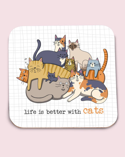Coaster - Life is better with cats