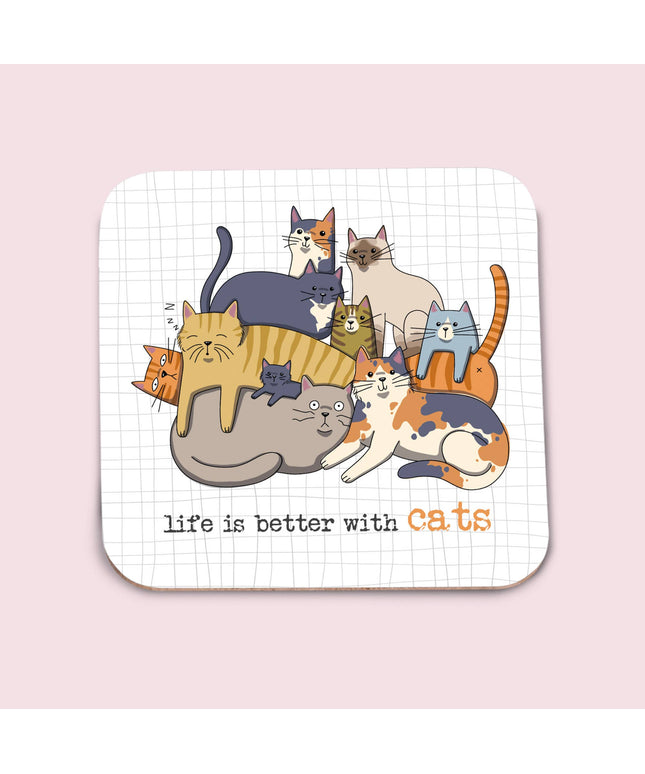 Coaster - Life is better with cats
