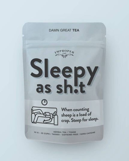 Sleepy As Shit * Bag of Loose Tea
