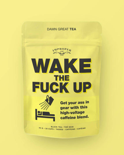 Wake the Fuck Up Bag of Tea