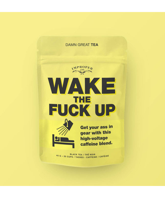 Wake the Fuck Up Bag of Tea
