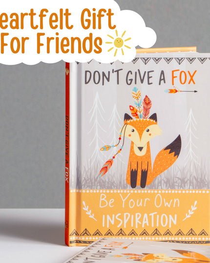 Don't Give a Fox - Be Your Own Inspiration Quote Book