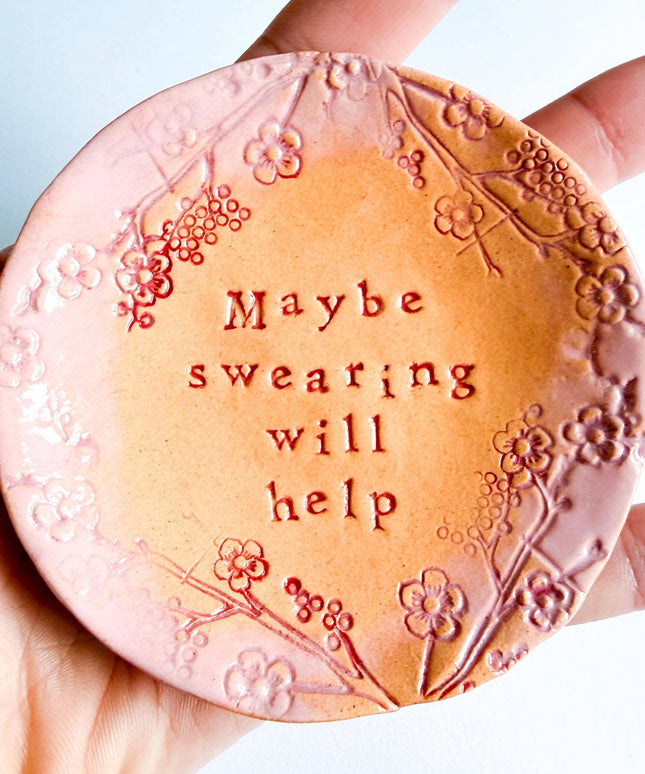 Maybe Swearing Will Help - trinket dish - ceramic Pink