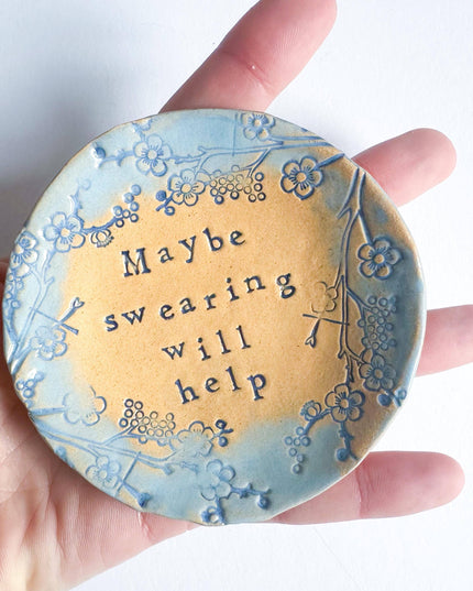 Maybe Swearing Will Help - trinket dish - ceramic