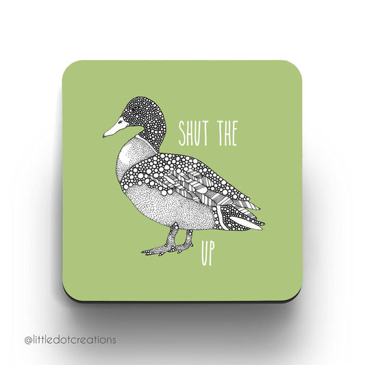 Coaster - Shut The Duck Up