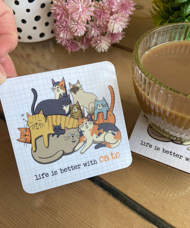 Coaster - Life is better with cats