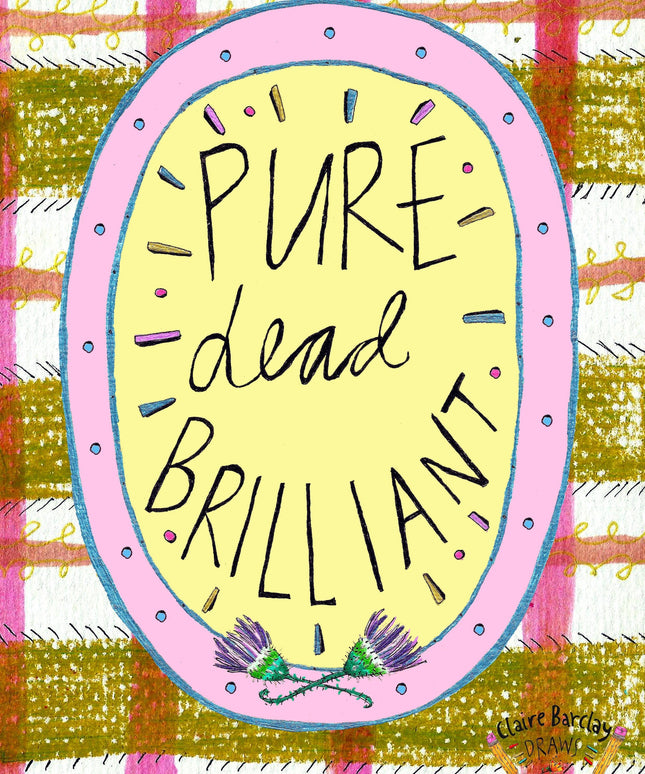 Pure Dead Brilliant Greetings Card
