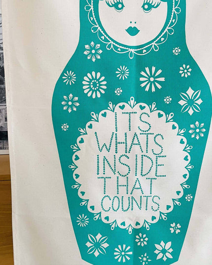 It's What's Inside - Tea Towel
