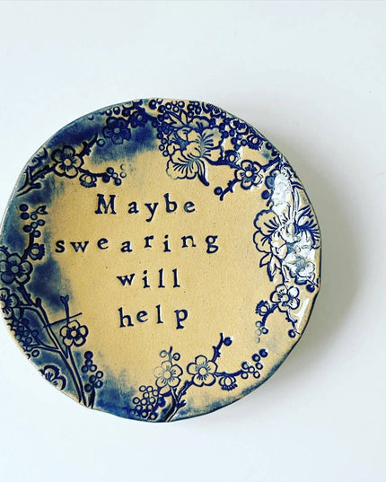 Maybe Swearing Will Help - trinket dish - ceramic