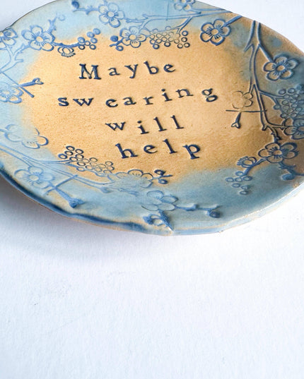 Maybe Swearing Will Help - trinket dish - ceramic