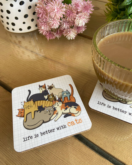 Coaster - Life is better with cats