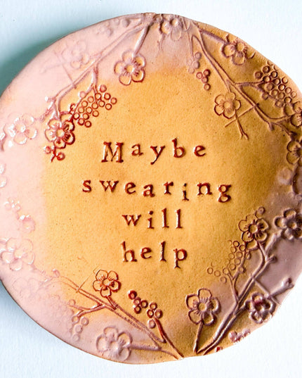 Maybe Swearing Will Help - trinket dish - ceramic