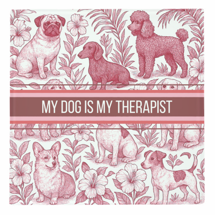 Coasters 'My Dog is my therapist'
