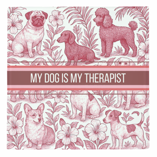 Coasters 'My Dog is my therapist'