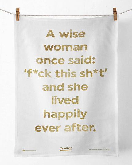 Funny Tea Towel - A Wise Woman Tea Towel