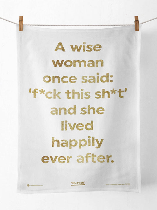 Funny Tea Towel - A Wise Woman Tea Towel