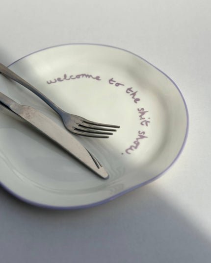 Statement Plate - 'welcome to the shit show.'