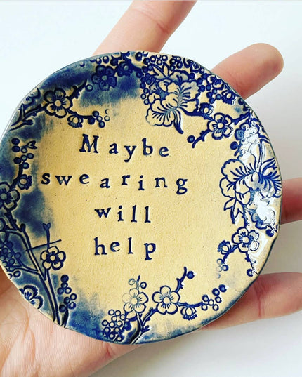 Maybe Swearing Will Help - trinket dish - ceramic
