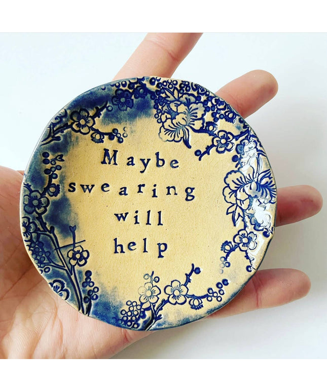 Maybe Swearing Will Help - trinket dish - ceramic