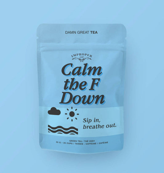 Calm the F Down *  Bag of Loose Tea