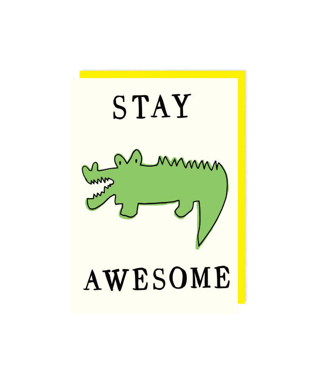 Stay Awesome Crocodile - Greeting Card