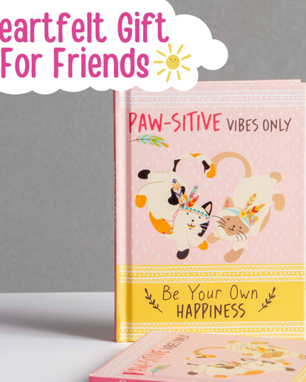 Paw-sitive Vibes Only - Be Your Own Happiness Quote Book