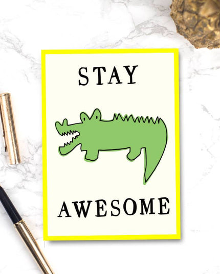 Stay Awesome Crocodile - Greeting Card