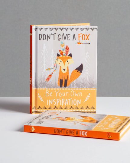 Don't Give a Fox - Be Your Own Inspiration Quote Book