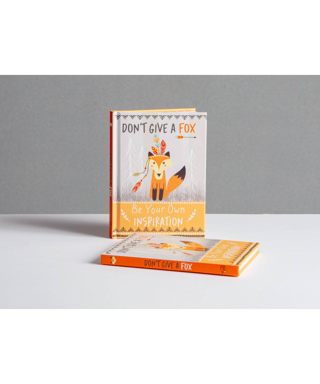 Don't Give a Fox - Be Your Own Inspiration Quote Book