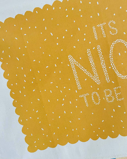 It's Nice to be Nice - Tea Towel