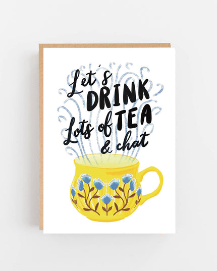 Let's Drink Lots of Tea and Chat Card