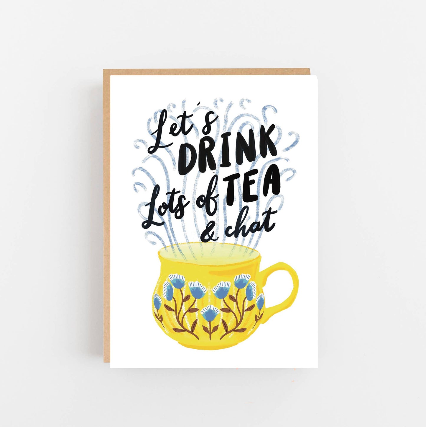 Let's Drink Lots of Tea and Chat Card