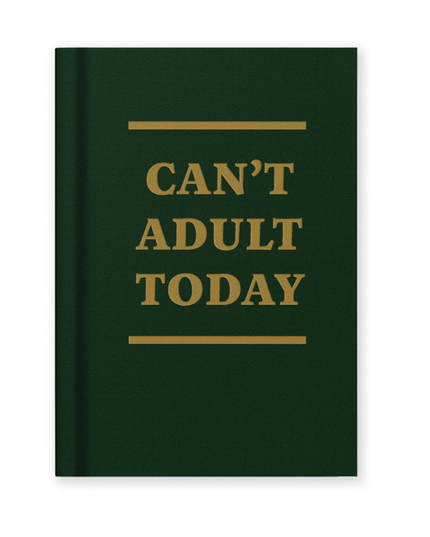 Can't Adult Today Fabric Hardback Notebook (A7)
