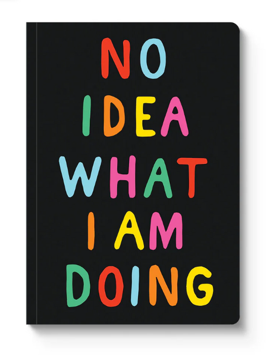 No Idea What I'm Doing Paperback Notebook (A5)