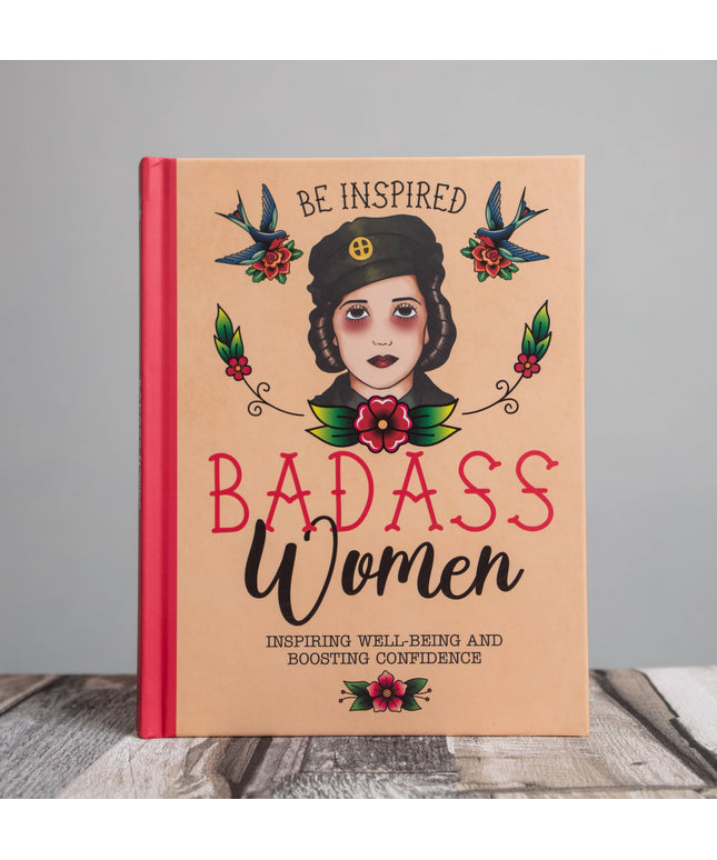 Be Inspired: Badass Women - Book for Confidence, Well-Being