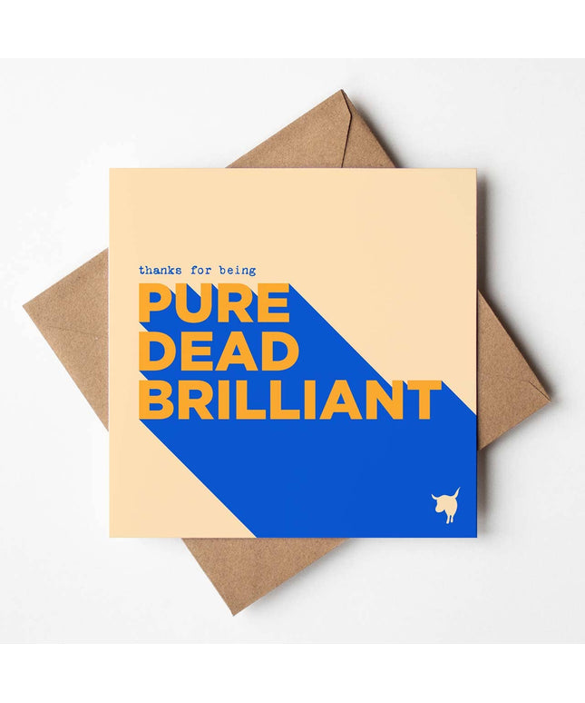 Thanks for being Pure Dead Brilliant - Scottish Card