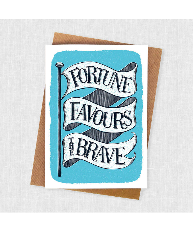 Fortune Favours the Brave Encouragement Card