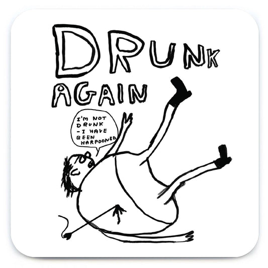 Funny Art Coaster By David Shrigley - Drunk Again