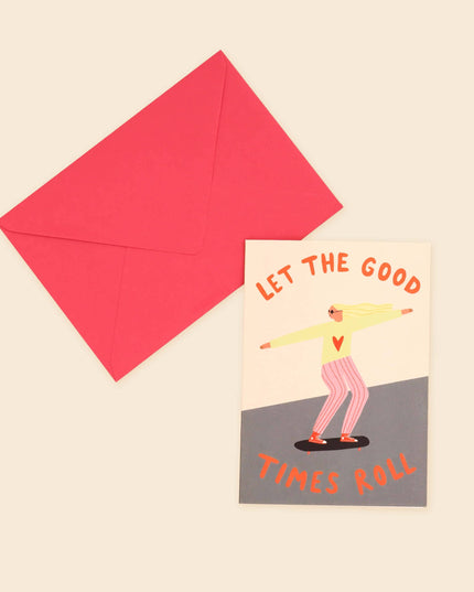 Let The Good Times Roll Greeting Card | Birthday Card