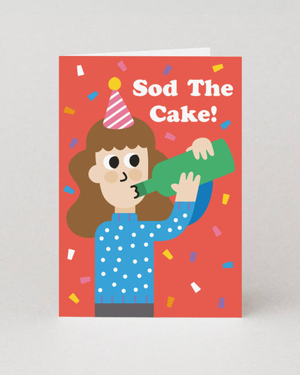 Sod The Cake Birthday Cards for Her | Female Birthday Cards