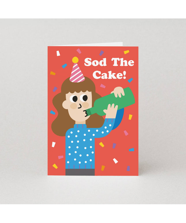 Sod The Cake Birthday Cards for Her | Female Birthday Cards