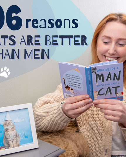 Who Needs A Man When You Have A Cat: Funny Cat Gift Book