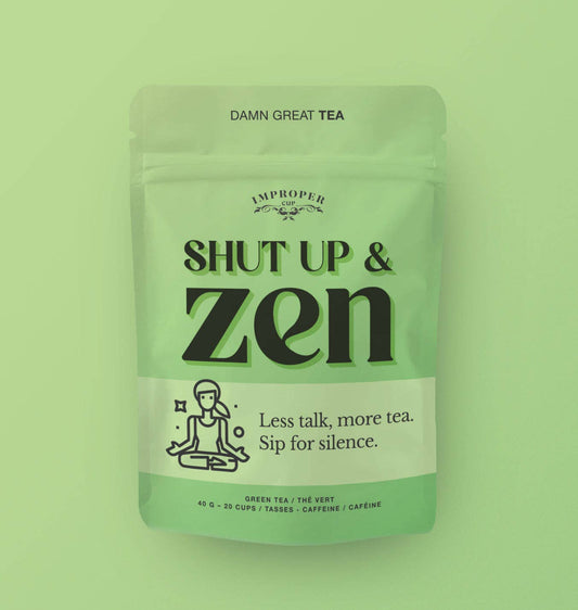 Shut Up & Zen * Bag of  :Loose Tea