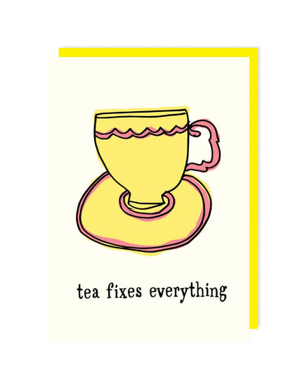 Funny Greetings Card By Leanzie - Tea Fixes Everything