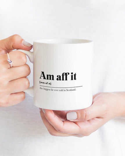 Am Aff It ** Scots Saying Mug